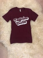 Caffeine Queen Tee - POSH NOVA