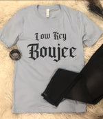 Low Key Boujee Tee - POSH NOVA